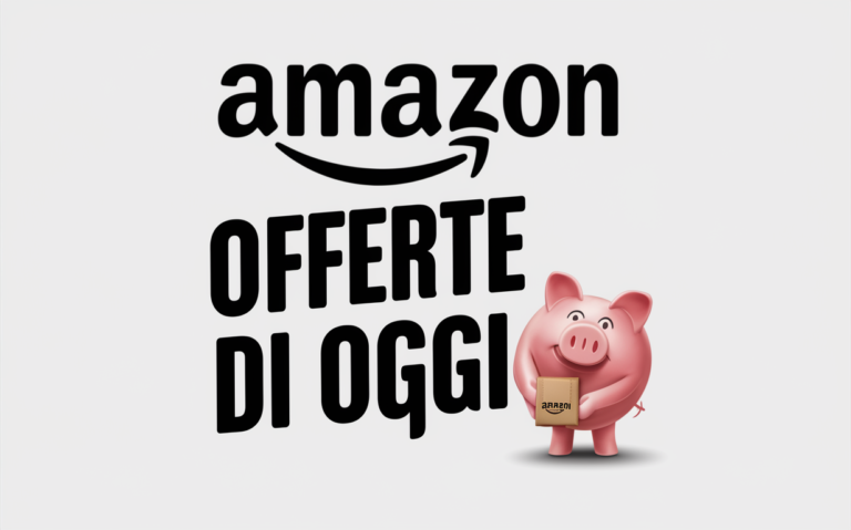 Le Migliori Offerte Amazon Oggi